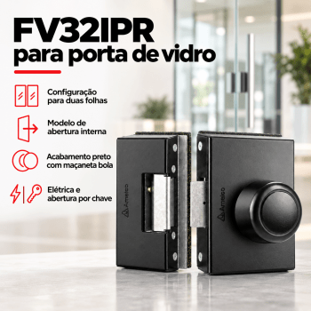 FECHADURA ELETRONICA PARA PORTA DE VIDRO AMELCO FV-32IPR